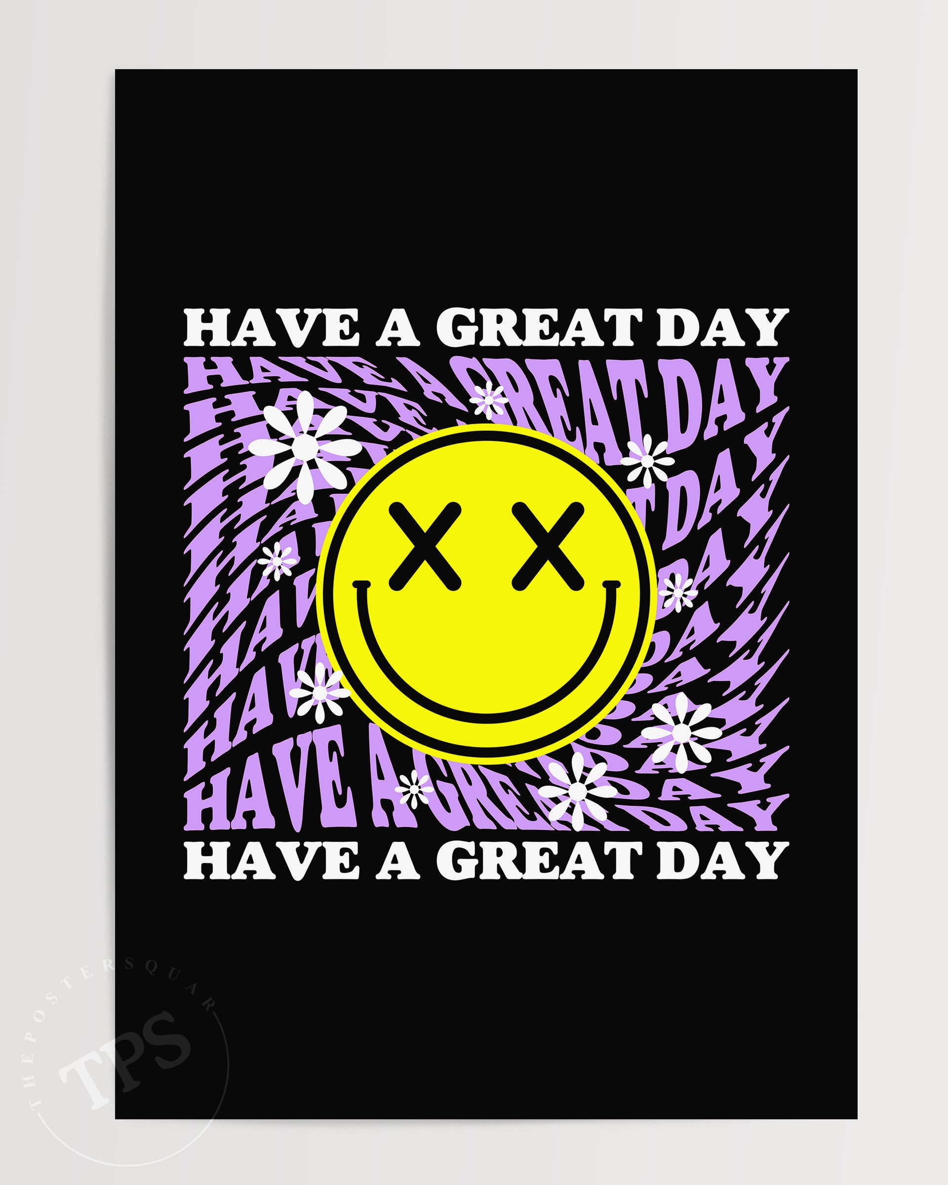 Have A Great Day The Poster Square