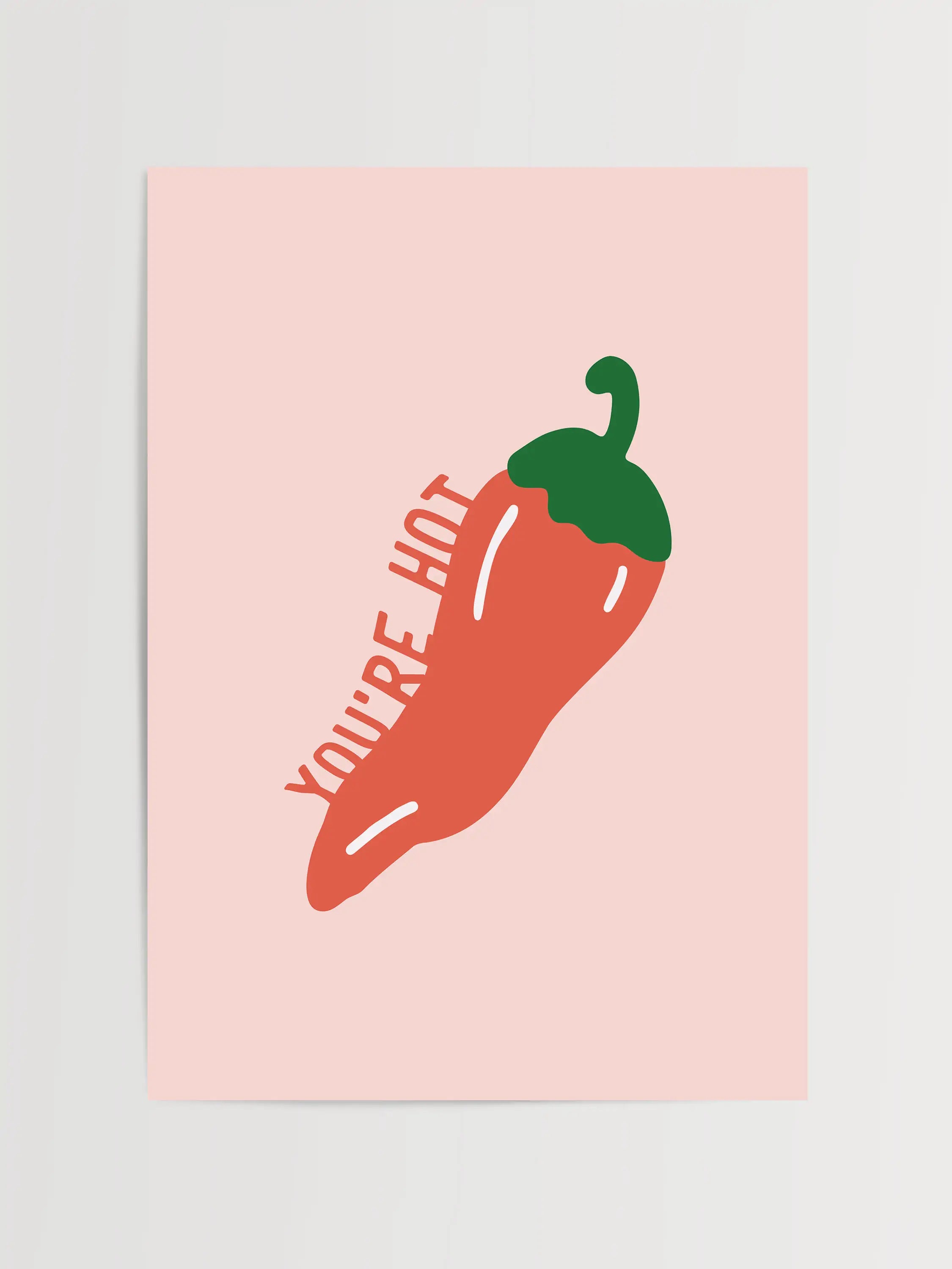 Funny chili pepper poster with the phrase 'You're Hot'